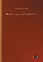 The History of the Caliph Vathek