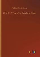 Clotelle: A Tale of the Southern States