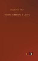 The Rifle and Hound in Ceylon