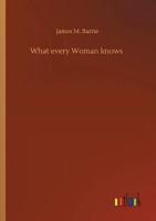 What every Woman knows