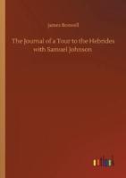 The Journal of a Tour to the Hebrides with Samuel Johnson