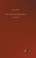 The Works of Aphra Behn