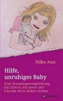 Hilfe, unruhiges Baby