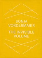 Sonja Vordermaier: The Invisible Volume