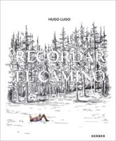 Hugo Lugo: Recordar El Camino