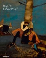 Rao Fu: Follow Wind