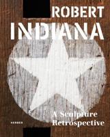 Robert Indiana - A Sculpture Retrospective