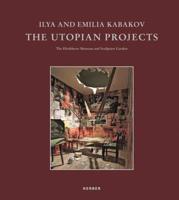 Ilya and Emilia Kabakov - The Utopian Projects