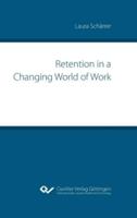 Retention in a Changing World of Work
