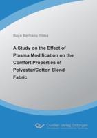 A Study on the Effect of Plasma Modification on the Comfort Properties of Polyester/Cotton Blend Fabric
