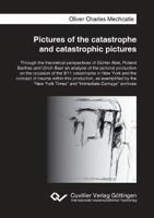Pictures of the catastrophe and catastrophic pictures