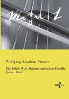 Die Briefe W.A. Mozarts und seiner Familie:Dritter Band
