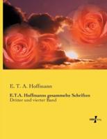 E.T.A. Hoffmanns gesammelte Schriften:Dritter und vierter Band