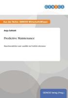 Predictive Maintenance:Maschinenfehler und -ausfälle im Vorfeld erkennen