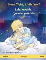 Sleep Tight, Little Wolf - Lala Kakuhle, Njanana Yasendle (English - Xhosa)