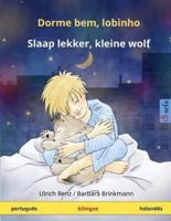 Dorme Bem, Lobinho - Slaap Lekker, Kleine Wolf. Livro Infantil Bilingue (Português - Holandês)