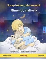 Slaap Lekker, Kleine Wolf - Mirno Spi, Mali Volk (Nederlands - Sloveens)