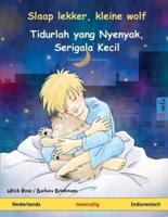 Slaap lekker, kleine wolf - Tidurlah yang Nyenyak, Serigala Kecil (Nederlands - Indonesisch): Tweetalig kinderboek