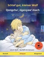 Schlaf gut, kleiner Wolf - Qongchu', ngavyaw' mach (Deutsch - Klingonisch): Zweisprachiges Kinderbuch mit Hörbuch zum Herunterladen