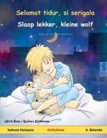 Selamat tidur, si serigala - Slaap lekker, kleine wolf (bahasa Malaysia - bahasa Belanda): Buku kanak-kanak dwibahasa