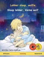 Lekker Slaap, Wolfie - Slaap Lekker, Kleine Wolf (Afrikaans - Nederlands)