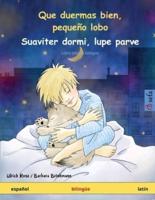 Que Duermas Bien, Pequeño Lobo - Suaviter Dormi, Lupe Parve (Español - Latín)