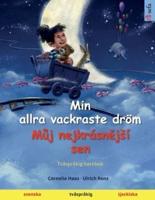 Min Allra Vackraste Dröm - Můj Nejkrásnějsí Sen (Svenska - Tjeckiska)