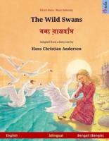 The Wild Swans - Boonnå Ruj'huj. Bilingual Children's Book Adapted from a Fairy Tale by Hans Christian Andersen (English - Bengali)