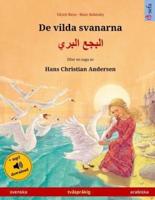 De Vilda Svanarna - Albagaa Albary. Tvåspråkig Barnbok Efter En Saga Av Hans Christian Andersen (Svenska - Arabiska)