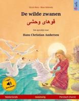 De Wilde Zwanen - Khoo'håye Wahshee. Tweetalig Kinderboek Naar Een Sprookje Van Hans Christian Andersen (Nederlands - Perzisch/Farsi/Dari)