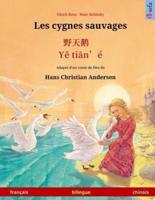 Les Cygnes Sauvages - Ye Tieng Oer. Livre Bilingue Pour Enfants Adapté D'un Conte De Fées De Hans Christian Andersen (Français - Chinois)