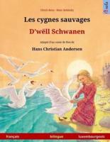 Les Cygnes Sauvages - D'wëll Schwanen. Livre Bilingue Pour Enfants Adapté D'un Conte De Fées De Hans Christian Andersen (Français - Luxembourgeois)