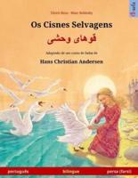 Os Cisnes Selvagens - Khoo'håye Wahshee. Livro Infantil Bilingue Adaptado De Um Conto De Fadas De Hans Christian Andersen (Português - Persa (Farsi / Dari))