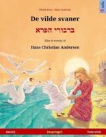 De Vilde Svaner - Varvoi Hapere (Dansk - Hebraisk)