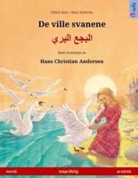 De Ville Svanene - Albajae Albary (Norsk - Arabisk). Etter Et Eventyr Av Hans Christian Andersen