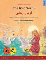 The Wild Swans - قوهای وحشی (English - Persian, Farsi, Dari): Bilingual children's book based on a fairy tale by Hans Christian Andersen, with audiobook for download