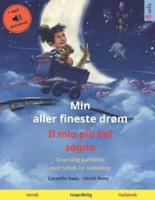 Min Aller Fineste Drøm - Il Mio Più Bel Sogno (Norsk - Italiensk)