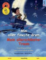 Min aller fineste drøm - Mein allerschönster Traum (norsk - tysk): Tospråklig barnebok, med nedlastbar lydbok