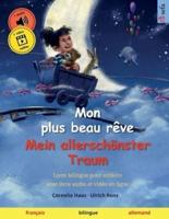 Mon plus beau rêve - Mein allerschönster Traum (français - allemand): Livre bilingue pour enfants, avec livre audio à télécharger