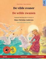 De vilde svaner - De wilde zwanen (dansk - nederlandsk): Tosproget børnebog efter et eventyr af Hans Christian Andersen, med lydbog som kan downloades