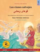 Los cisnes salvajes - قوهای وحشی (español - persa (farsi, dari)): Libro bilingüe para niños basado en un cuento de hadas de Hans Christian Andersen, con audiolibro descargable