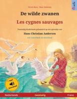 De wilde zwanen - Les cygnes sauvages (Nederlands - Frans): Tweetalig kinderboek naar een sprookje van Hans Christian Andersen, met luisterboek als download