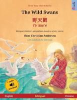 The Wild Swans - 野天鹅 - Yě Tiān'é (English - Chinese)