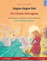 Angsa-Angsa Liar - Os Cisnes Selvagens (B. Indonesia - B. Portugis)