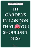 111 Gardens in London That You Shouldn't Miss