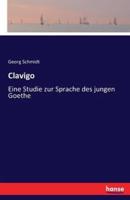 Clavigo:Eine Studie zur Sprache des jungen Goethe