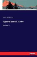 Types Of Ethical Theory:Volume II