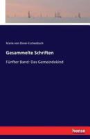 Gesammelte Schriften:Fünfter Band: Das Gemeindekind