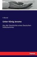 Unter König Jerome:Aus der Geschichte eines Deutschen Volksstammes