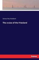 The cruise of the Friesland